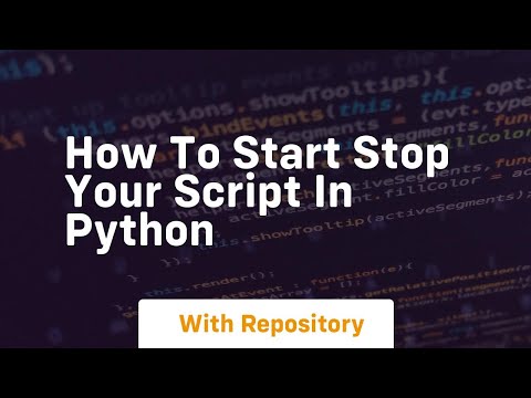 How To Startstop Your Script In Python