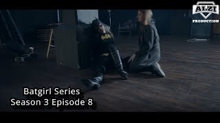 Batgirl Fan film series (S3Ep8) (DC Comics/Superhe