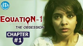 Equation - 1, The Obsession - Chapter #1 || India's First Suspense Thriller Web Series