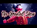 The Greatest Show (Malachi Corliss Remix) - The Greatest Showman