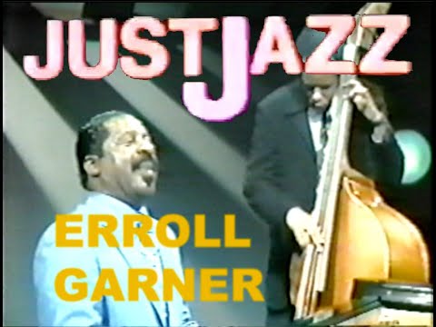 Erroll Garner Just Jazz