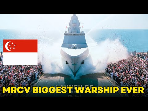 Singapore Launches Its MRCV Biggest Warship Ever