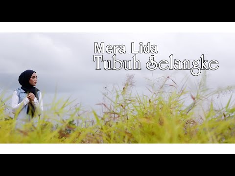 Lagu Gayo 2020 - Mera LIDA - Tubuh Selangke - Cipt Wan(Galeh)