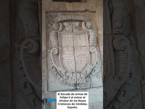 AL ENTRAR AL ALCÁZAR DE LOS REYES CRISTIANOS EN CÓRDOBA: EL ESCUDO DE ARMAS DE FELIPE II. España.