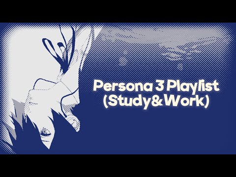 a persona 3 playlist ─ (study/work) ????????????