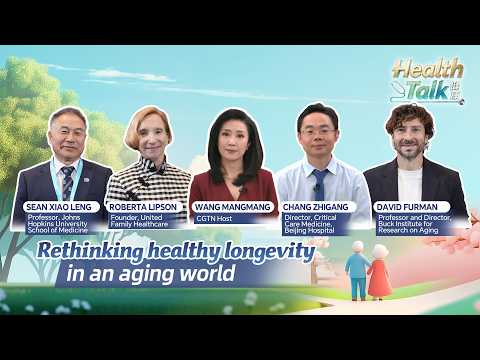 Watch: Rethinking healthy longevity in an aging world