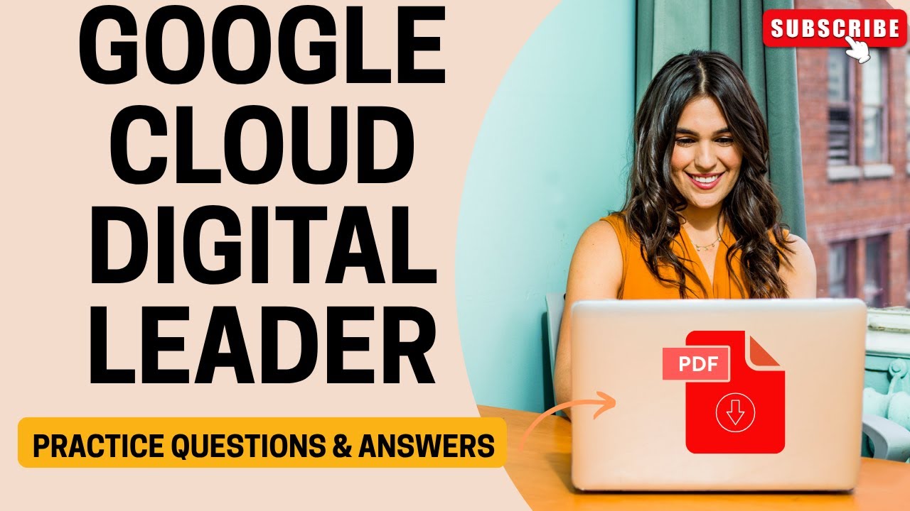 Download the PDF | Google Cloud Digital Leader | Practice Questions & Answers