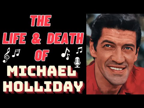 The Life & Death of MICHAEL HOLLIDAY