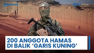 200 Anggota Hamas Terjebak di Balik 'Garis Kuning' di Wilayah Gaza, Netanyahu Beri Perintah Terbaru