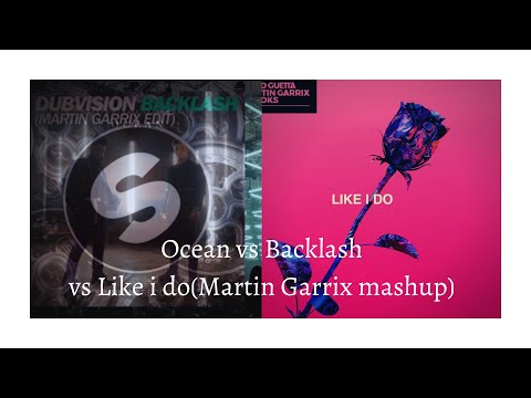 Martin Garrix ft Khalid vs Dubvision - Ocean vs Backlash vs Like i do (Martin Garrix Mashup)