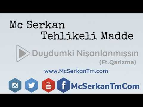 Mc Serkan Tehlikeli Madde   Duydumki Nişanlanmışsın Ft Qarizma