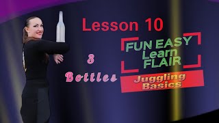 👑Juggling Flair Course📒 Lesson 10. 3 Bottles