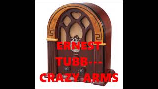 ERNEST TUBB   CRAZY ARMS