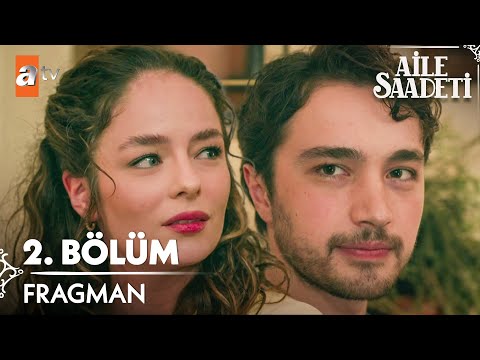 Aile Saadeti 2. Bölüm - Aile Dizisi Severlere Müjde!