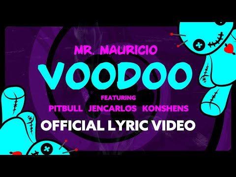 Voodoo - Mr. Mauricio x Pitbull x Jencarlos x  Konshens [Lyric Video]