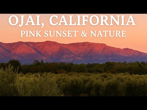 👉 Discover Ojai, California | A Peaceful Valley with Art, Nature & the Famous  Pink Sunset