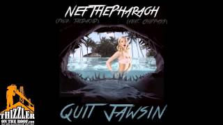 Nef The Pharaoh ft. Chippass - Quit Jawsin [Prod. Tae Da Kiid] [Thizzler.com