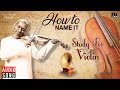 Study For Violin How To Name It Maestro Ilaiyaraaja Indian Western Fusion