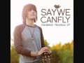 SayWeCanFly - Love Not For A Rainy Day 