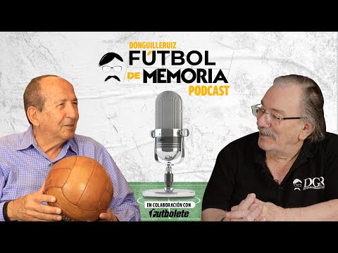 Fútbol De Memoria Capítulo 6 -  "Tucho" Ortíz