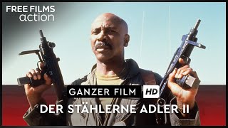 Der stählerne Adler 2 – Ganzer Actionfilm auf Deutsch kostenlos in HD