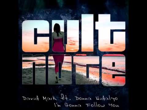 David Mark, Donna Hidalgo - I'm Gonna Follow You (Walterino, House Device Remix)