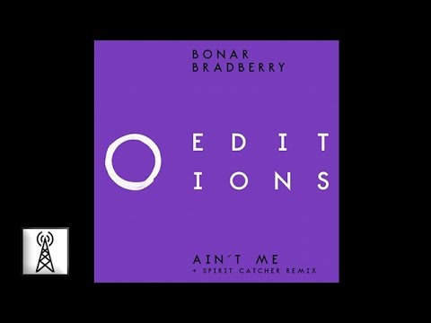 Bonar - Aint Me (Spirit Catcher Remix)