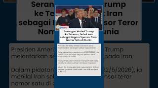 Serangan Verbal Donald Trump ke Teheran, Sebut Iran Sebagai Negara Sponsor Teror Nomor Satu di Dunia