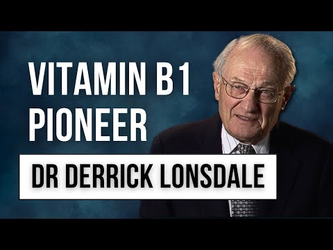 Dr. Derrick Lonsdale, der weltweit führende Thiamin-Experte: Ruhe in Frieden