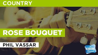 Rose Bouquet : Phil Vassar | Karaoke with Lyrics