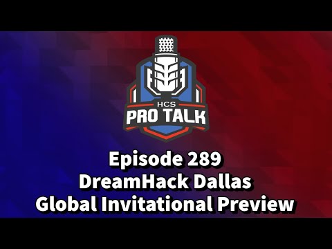 Episode 289 - DreamHack Dallas Global Invitational Preview