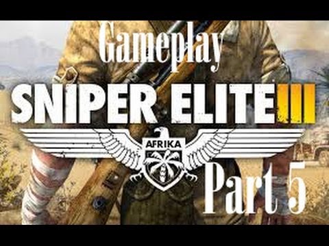 THE THREE MUSKETEERS - Sniper Elite 3 Gameplay Walkthrough part 5 Siwa Oasis