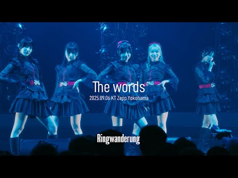 The words / Ringwanderung  KT Zepp Yokohama (2025.09.06)