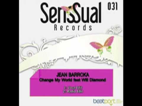 Change my World feat Will Diamond - Jean Barroka Vocal Edit