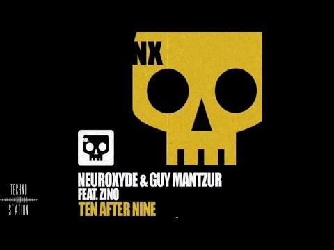 Neuroxyde & Guy Mantzur - Ten After Nine Feat. Zino (Guy Mantzur & Sahar z Involved Mix)