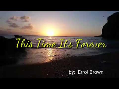 THIS TIME IT'S FOREVER - by: Errol Brown