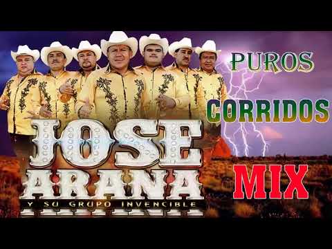 José Arana y Su Grupo Invencible || Puros Corridos 2021