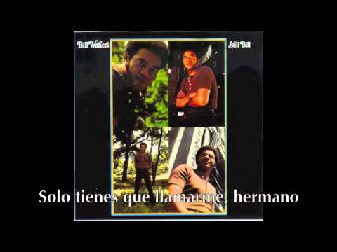 Bill Withers - Lean on me (subtitulada español)