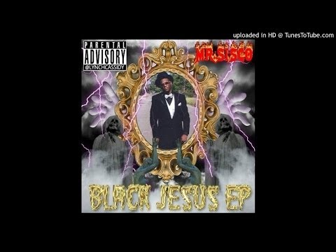 Mr.Sisco - Black Jesus (Prod By Dj Smokey)