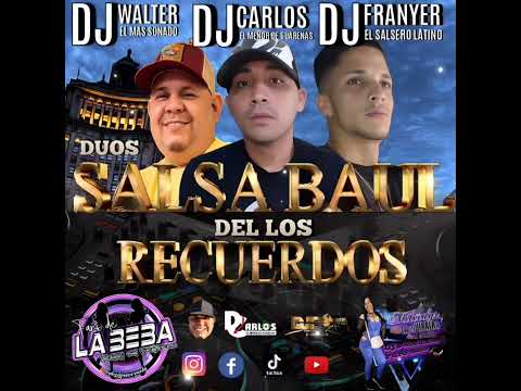 Salsa Baul Del Recuerdo 🇻🇪 Dj Walter El Mas Sonado 📍 Carlos El Menor 📍 Dj Franyer El Salsero Latino