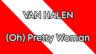 VAN HALEN - (Oh) Pretty Woman (Lyric Video)