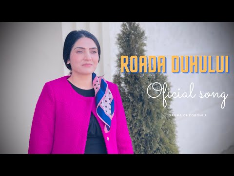 ISAURA GHEORGHIU - ROADA DUHULUI | OFICIAL SONG