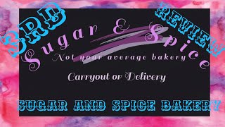 3rd review of sugar and spice Bakery