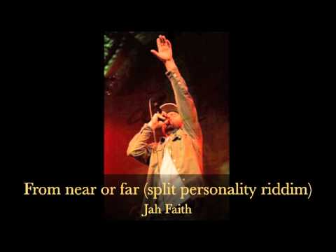 "From near or Far" Jah Faith (split personality riddim)