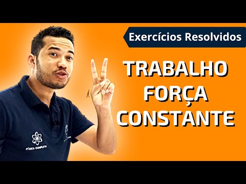 TRABALHO de uma FORÇA CONSTANTE (2 EXERCÍCIOS RESOLVIDOS)