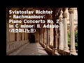 Sviatoslav Richter - Rachmaninov: Piano Concerto No. 2 in C minor: II. Adagio(라흐마니노프 - 아다지오)