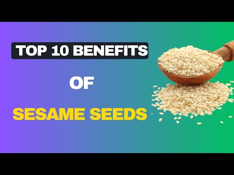 Top 10  Surprising benefits of Sesame seeds | Sesame health benefits