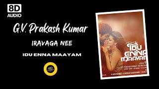 Download lagu IRAVAGA NEE  -  8D SONG - IDU ENNA MAAYAM || HIGH QUALITY AUDIO mp3 Download lagu IRAVAGA NEE  -  8D SONG - IDU ENNA MAAYAM || HIGH QUALITY AUDIO mp3