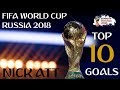 TOP 10 Goals · FIFA World Cup Russia 2018™