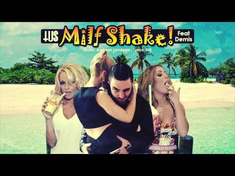Tus feat Demis - Milf Shake - Official Audio Release
